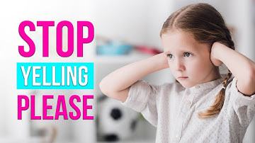 How To Be A Better Parent Without Yelling