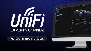 unifi expert's corner: network traffic rules