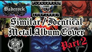 Part.2 25 Similar Identical Metal Album Cover Art - Plagiarism Or Inspired?