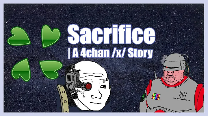 Sacrifice   A Space | A 4chan x Greentext Story | (Clover Lawn)