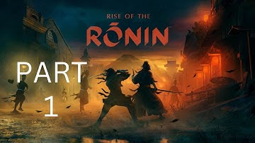 RISE OF THE RONIN PS5 Gameplay Walkthrough Part 1 - Intro (No Commentary)