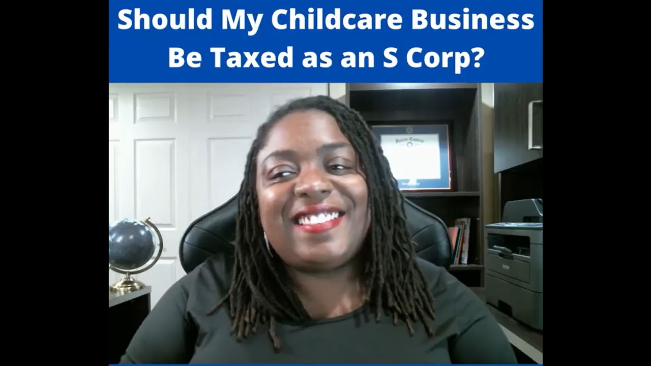 Should My Childcare Business Be Taxed as an S Corp?🤔 YouTube