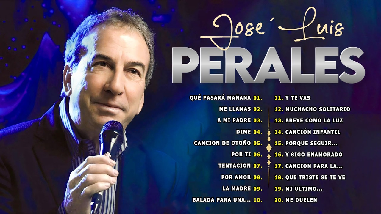 José Luis Perales Todos Sus Grandes Exitos - Recopilación 30 Canciones De José Luis Perales
