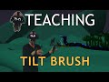 Teaching Tilt Brush: Landscape Basics 1