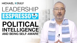 POLITICAL INTELLIGENCE AND BEING SELF-AWARE