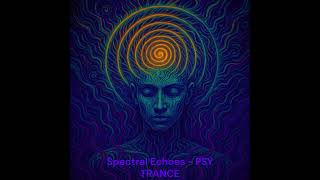 [PSY TRANCE] Spectral Echoes