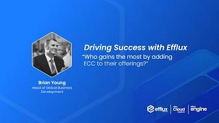 Efflux Interview Series EP 30 | Why Every Partner Can Benefit from Efflux