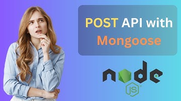 POST API with Mongoose | How to create post API using Nodejs