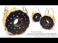 How to make a Leather Donut Purse that Converts into a Backpack.