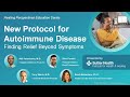 New protocol for autoimmune disease finding relief beyond symptoms