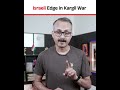 The Israeli Edge in the Kargil War