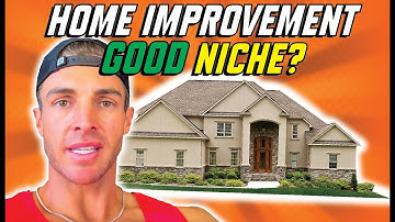 Is Home Improvement a Good Niche for Rank & Rent?