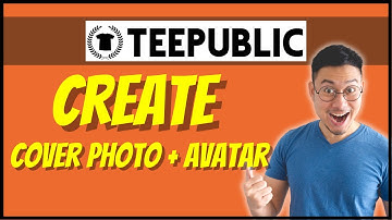 How To Create Your TeePublic Cover Photo | Avatar