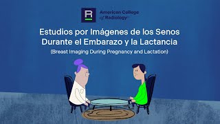 Estudios por Imágenes de los Senos Durante el Embarazo y la Lactancia