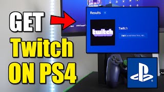 How to Get the TWITCH Application on PS4 (Best Method)