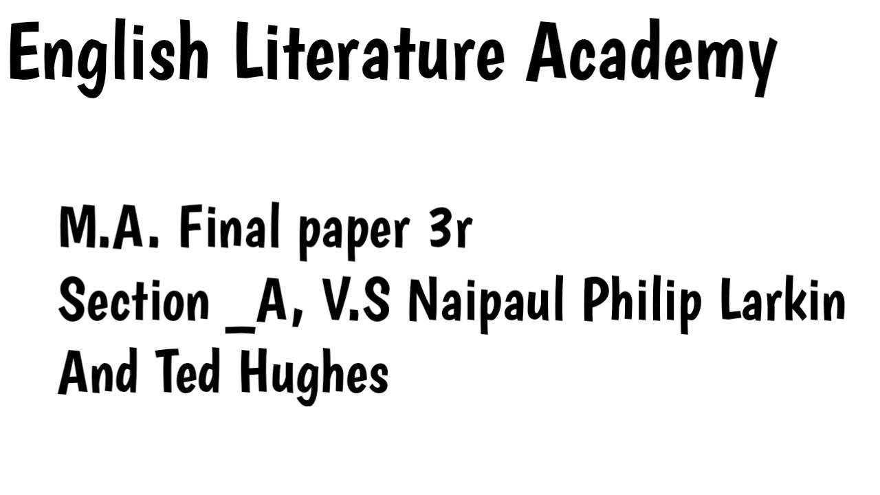 English Literature ma final paper 3 section A , v.s. Naipaul, Philip ...