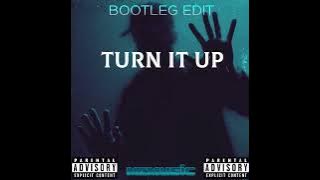 TURN IT UP - ( BOOTLEG EDIT ) 2024 FULL!!!