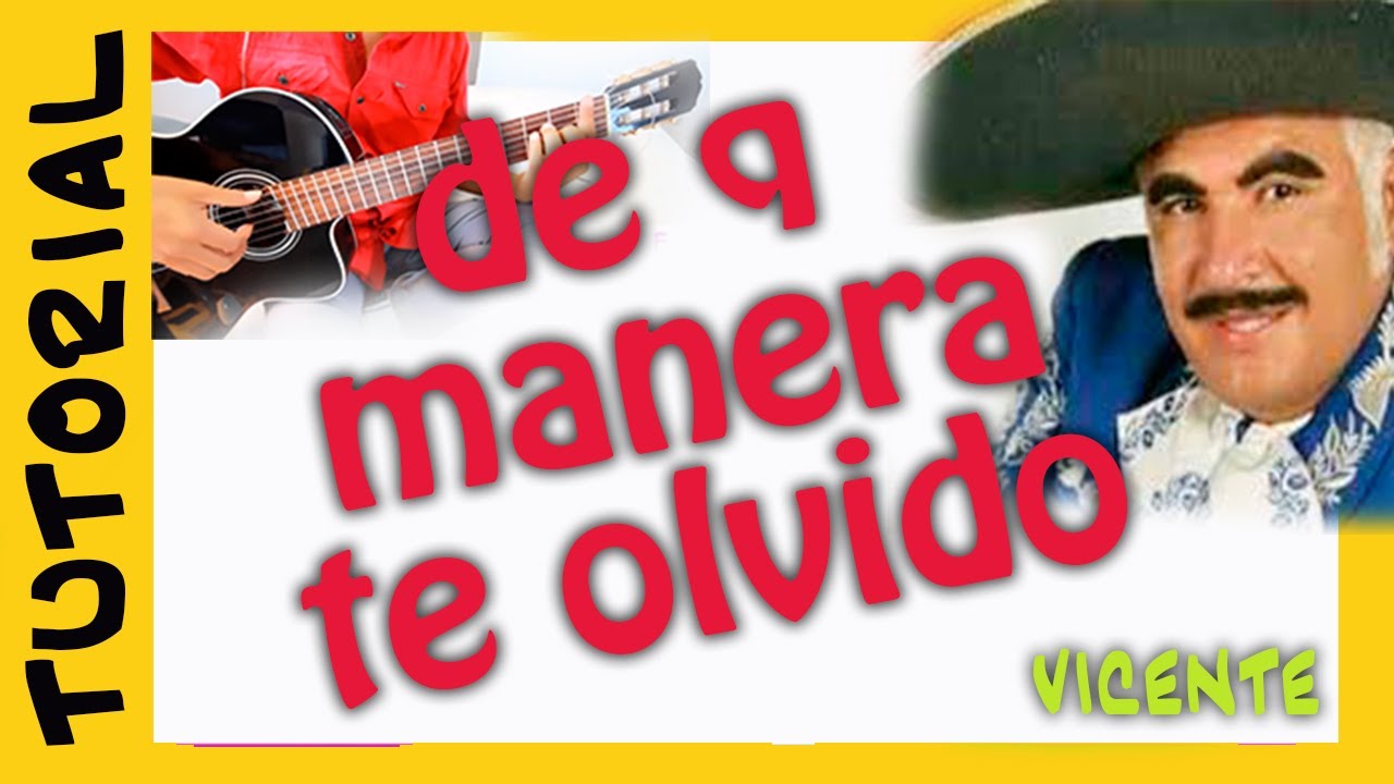 DE QUE MANERA TE OLVIDO en Guitarra VICENTE FERNANDEZ (2/2) TUTORIAL