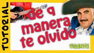 Video thumbnail of "DE QUE MANERA TE OLVIDO en Guitarra VICENTE FERNANDEZ (2/2) TUTORIAL"