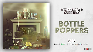 Wiz Khalifa & Curren$y - Bottle Poppers (2009)