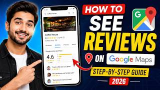 How to See Reviews on Google Maps | Step-by-Step Guide (2026)