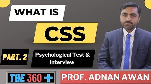 CSS | Psychological Test and Interview | The 360+