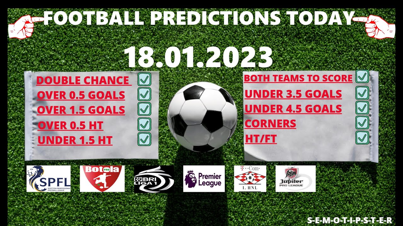 Football Predictions Today 18 01 2023 Today Match Prediction Football football-predictions-today-18-01-2023-today-match-prediction-football