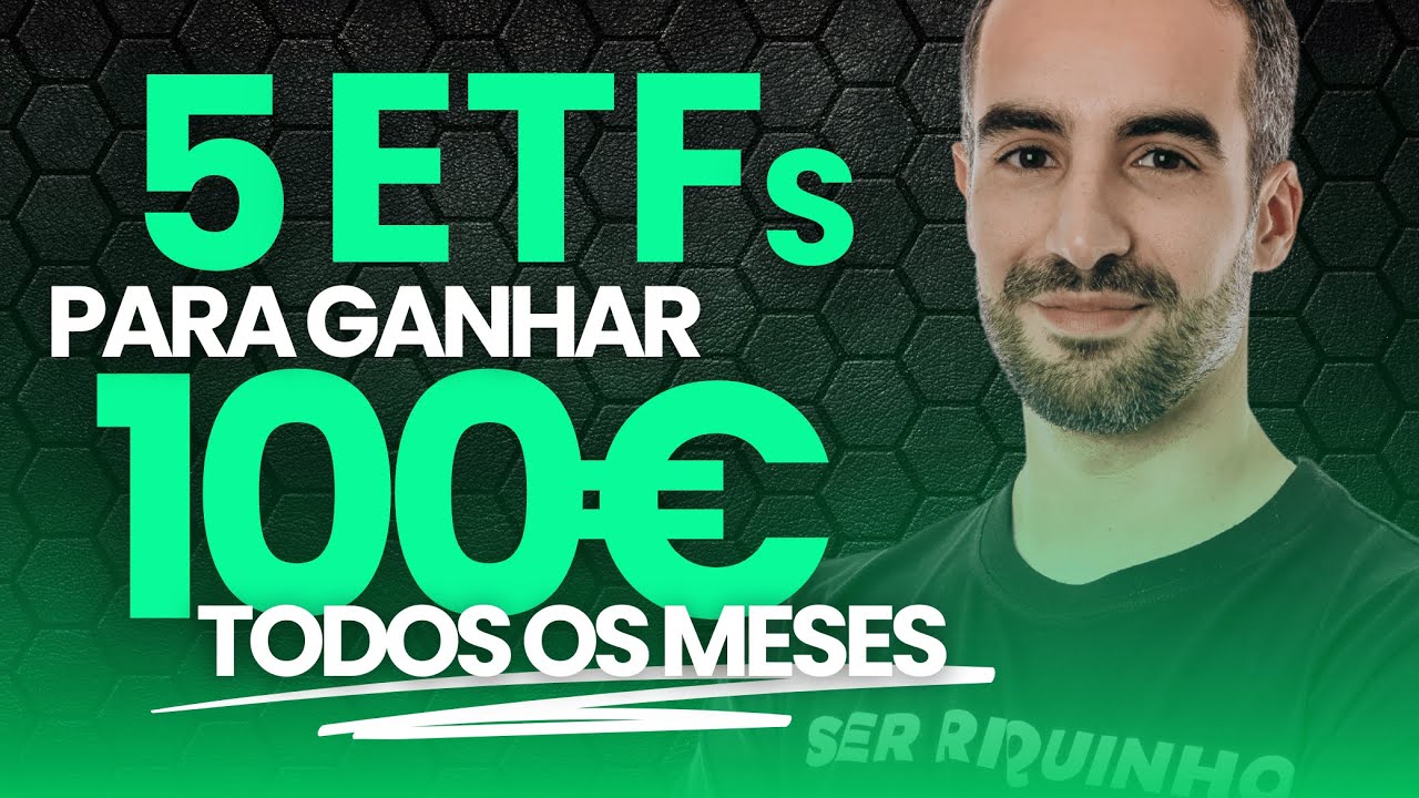 5 ETFs para Receberes 100€ por Mês em Dividendos