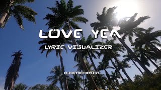 ChikeTheKhemist - Love Yea [Lyric Visualizer]