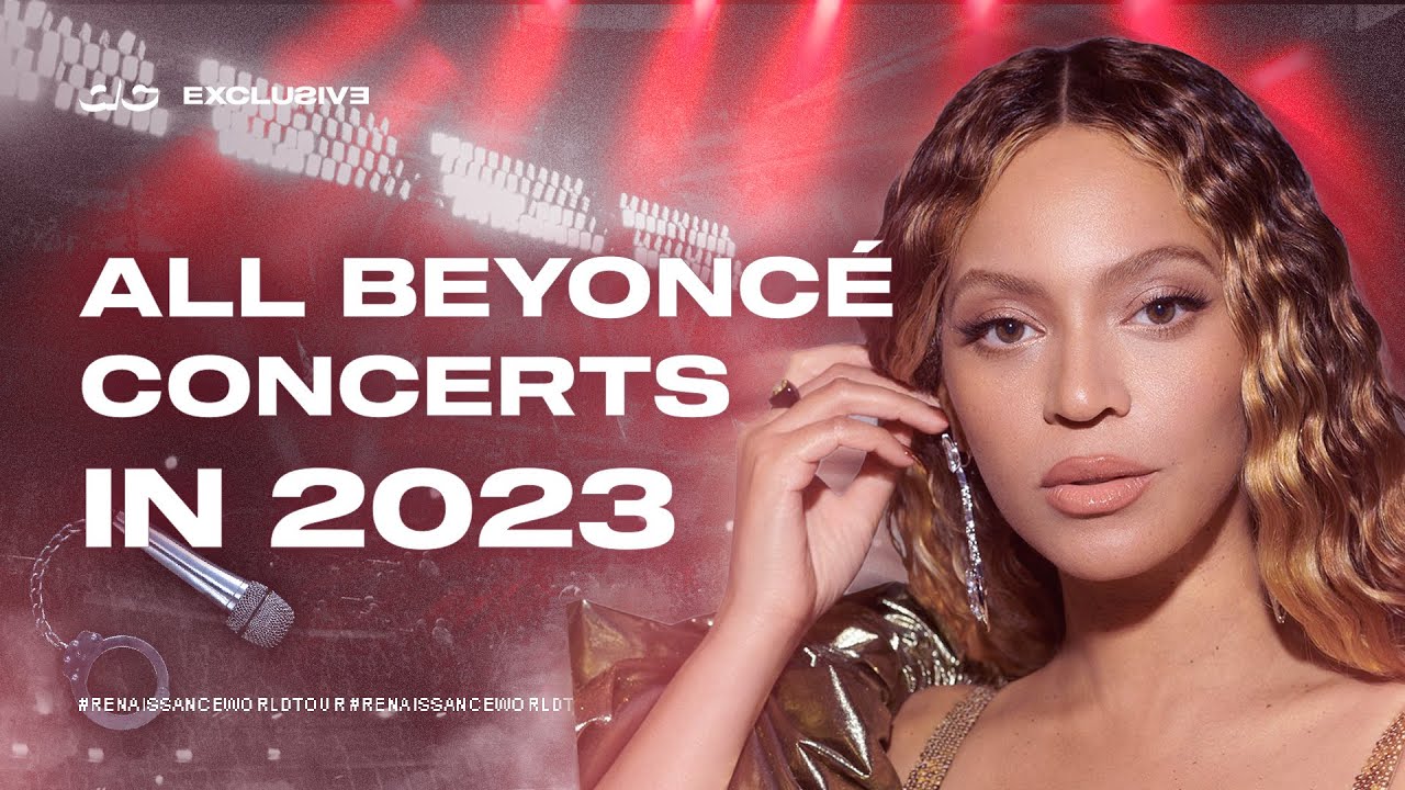 All Beyoncé concerts in 2023 A Creem Media Exclusive YouTube