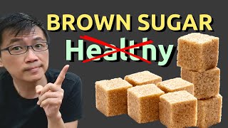 Brown Sugar is not a Health Food - Dr Chan emphasizes