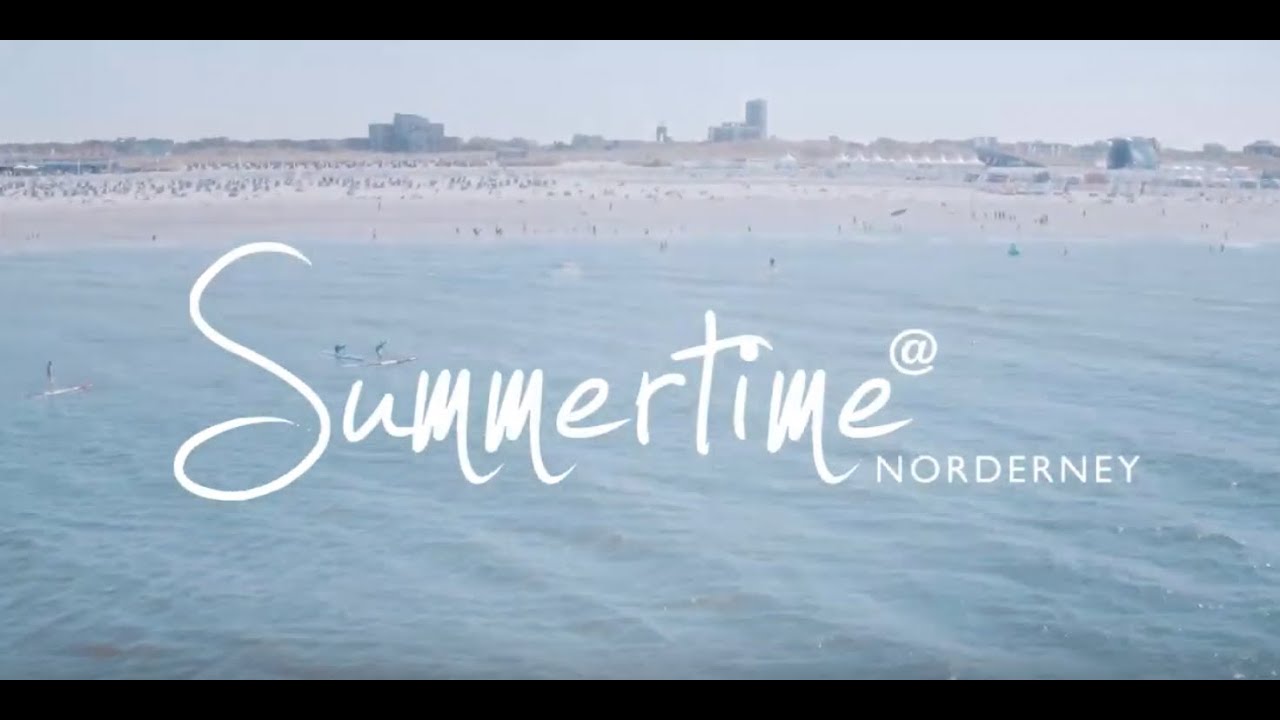 Summertime NORDERNEY Der Film 2018 YouTube