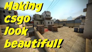 How To Make CS:GO Look Beautiful