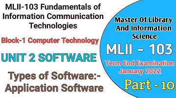 MLII - 103 UNIT 2 SOFTWARES | Application Software | Block - 1 | Term End Examination 2022 | Part-10