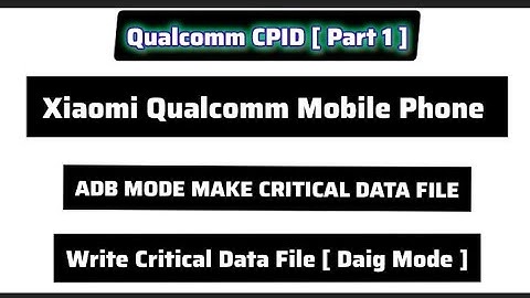 Xiaomi Qualcomm CPID | Read Edit Write Critical Data | IMLTOOL ( PART 1 )