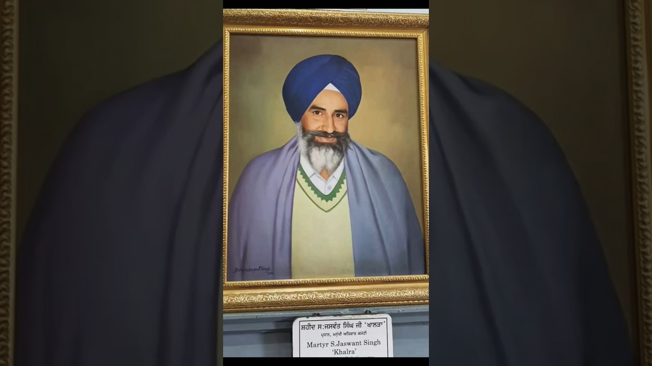 Bhai Jaswant singh khalra 25000 lasha de lawaris human right activist a man with golden heart