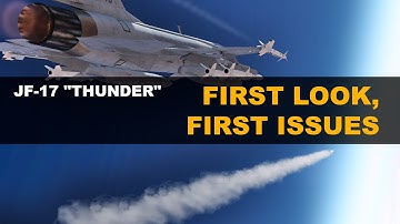 DCS JF-17: First Look, First Issues