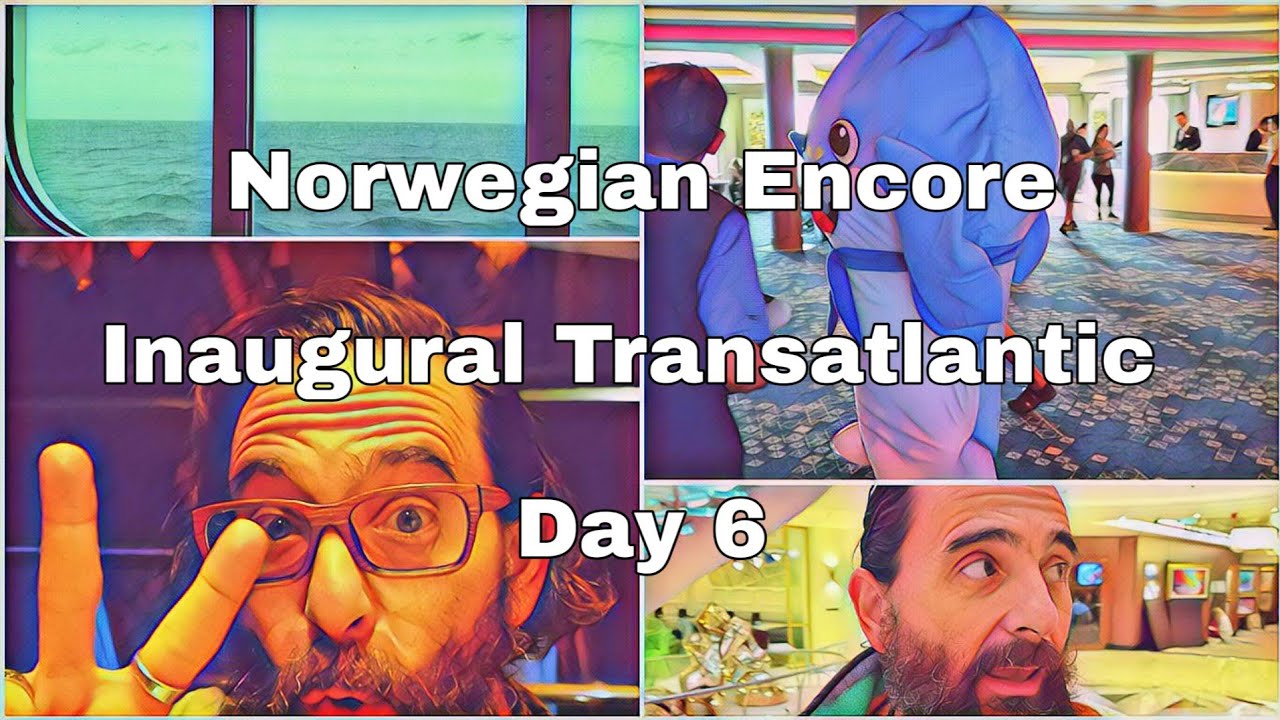 Norwegian Encore | Inaugural Transatlantic | Day 6