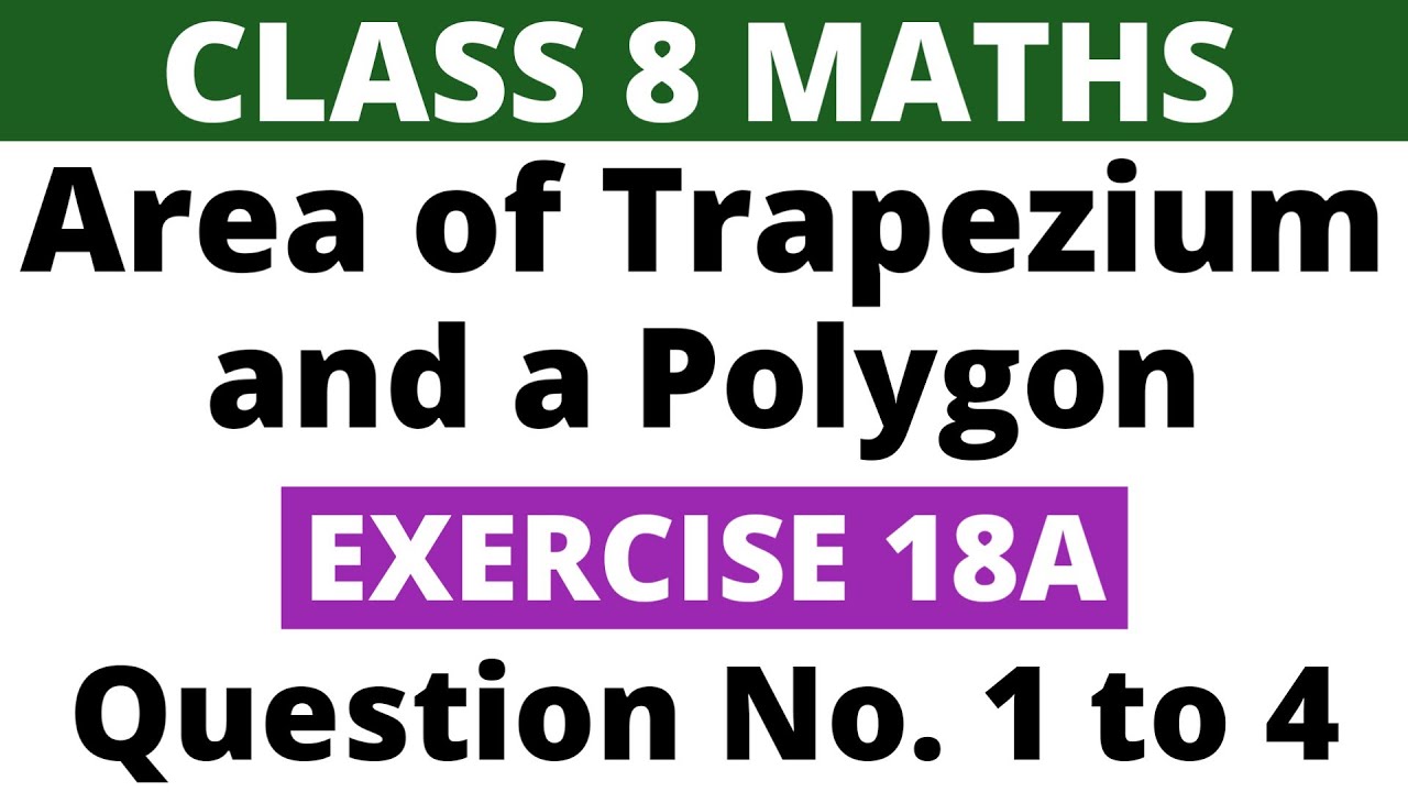 exercise-18a-question-1-to-4-class-8-maths-area-of-a-trapezium-and-a