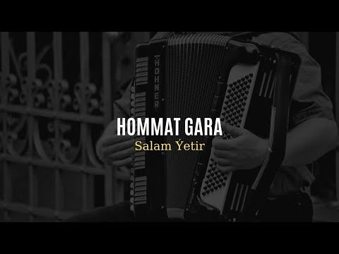 Hommat Gara - Salam Yetir | Turkmen Aydymlary | Music video