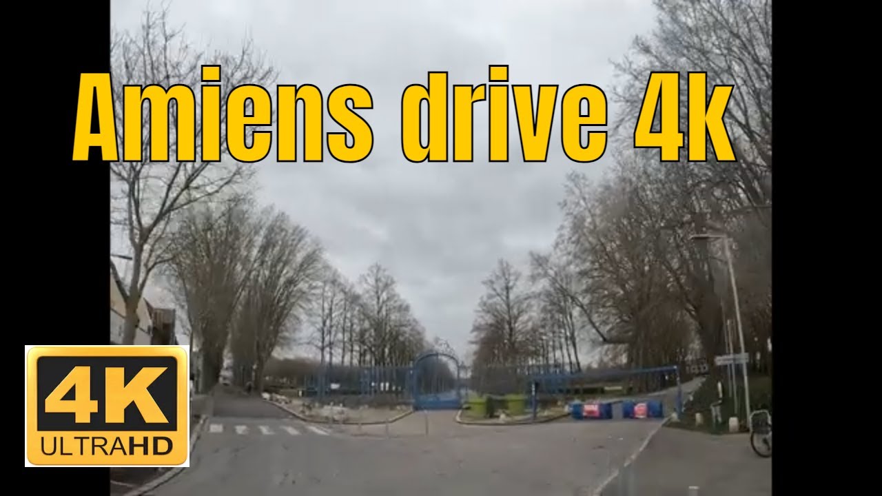 Amiens drive 4k Driving French region YouTube