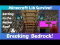 Minecraft 1.16 Survival:  How to break bedrock!  Getting to the Nether Roof and back (JAVA ONLY)