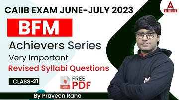 CAIIB June July 2023 | BFM | Achiever Series | Very Important Revised Syllabus Questions | Class 21