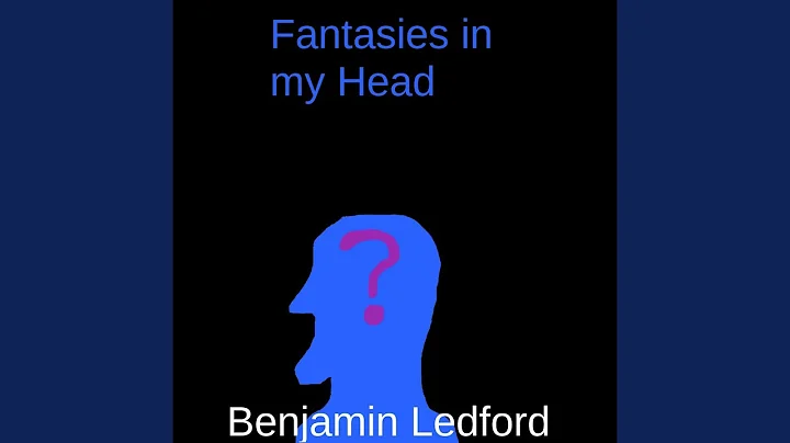 Fantasies in my Head