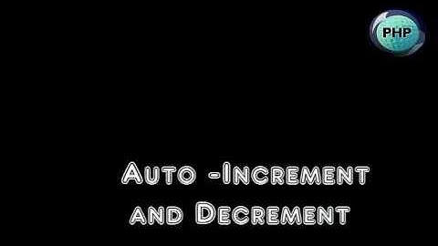 PHP-Auto-Increment and Decrement
