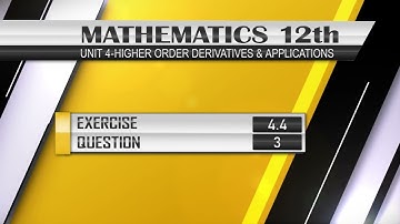 NEW Math 12th EXERCISE 4.4 Q.3 | Higher Order Derivatives & Applications #derivatives