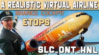 The Most Realistic Virtual Airline for Flight Simulator | ETOPS | SLC-ONT-HNL