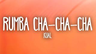 Kual - Rumba Cha-Cha-Cha (Letra/Lyrics)