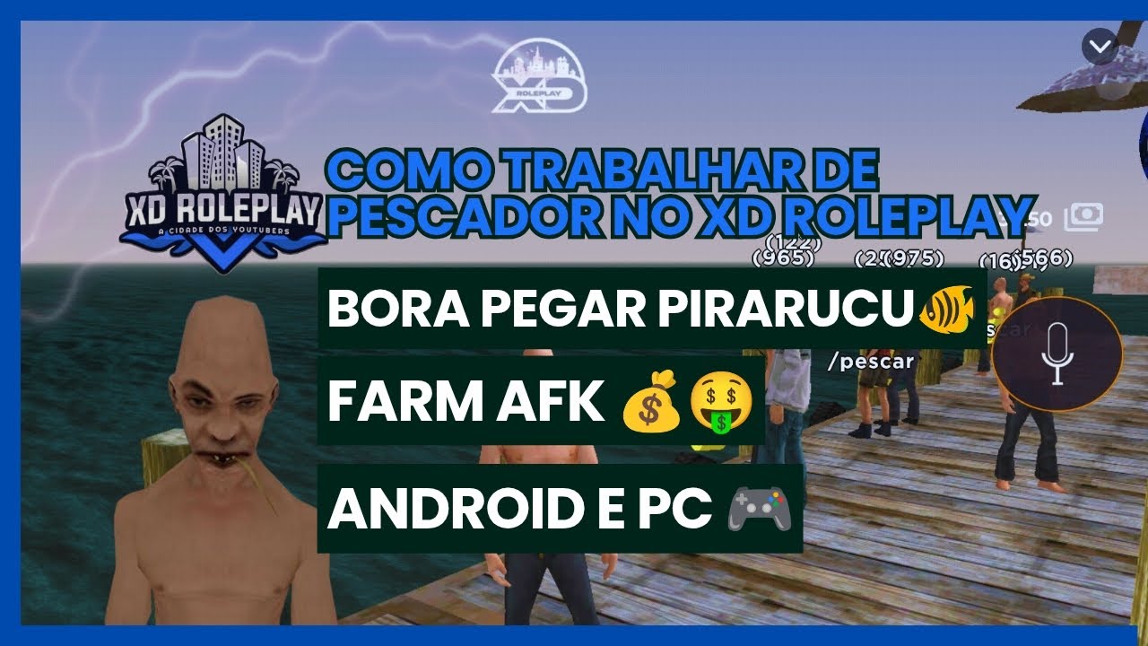 TUTORIAL PARA INICIANTES - XD ROLEPLAY SAMP MUITA GRANA NO EMPREGO DE PESCADOR ANDROID PC (PT-BR)
