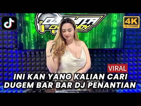 INI KAN YANG KALIAN CARI • DJ DUGEM BAR BAR X DJ PENATIAN